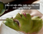 Liệu có nên đắp mặt nạ rau má mỗi ngày không? Liệu có nên đắp mặt nạ rau má mỗi ngày không?