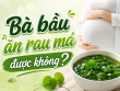 Bà bầu ăn rau má được không? Nên ăn rau má vào giai đoạn nào của thai kỳ?