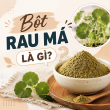 Bột rau má là gì? Công dụng, cách dùng và những lưu ý quan trọng