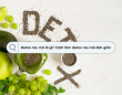 Detox rau má là gì? Cách làm detox rau má đơn giản Detox rau má là gì? Cách làm detox rau má đơn giản