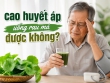 Người bị cao huyết áp uống rau má được không?