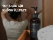 Top 5 dầu gội không Sulfate được nhiều người tin dùng cho tóc chắc khỏe từ gốc