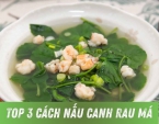 Top 3 công thức nấu canh rau má ngon nhất bạn không nên bỏ qua Top 3 công thức nấu canh rau má ngon nhất bạn không nên bỏ qua